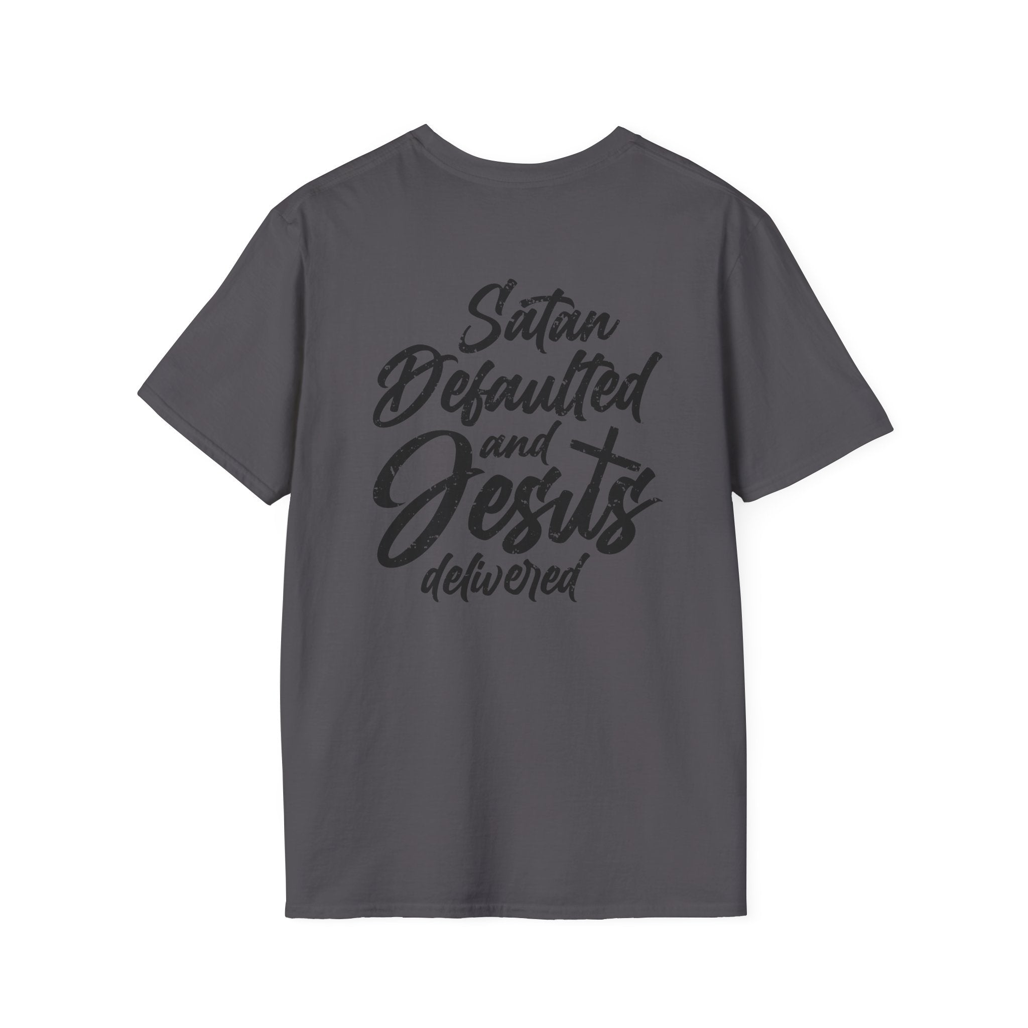 Satan Defaulted and Jesus Delivered Tee