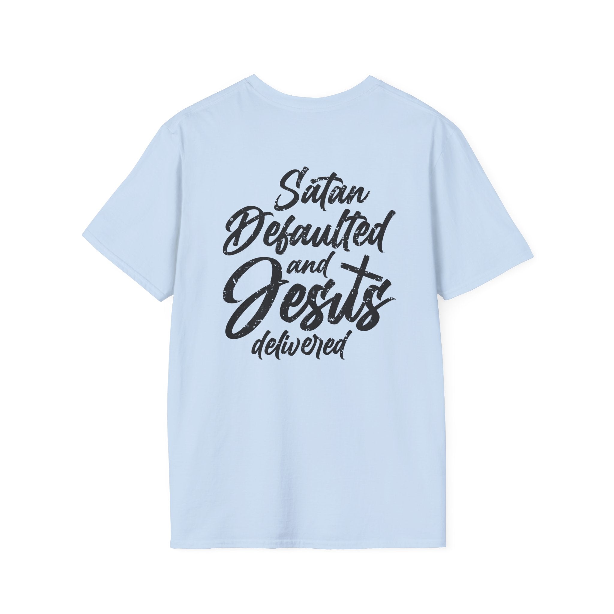 Satan Defaulted and Jesus Delivered Tee