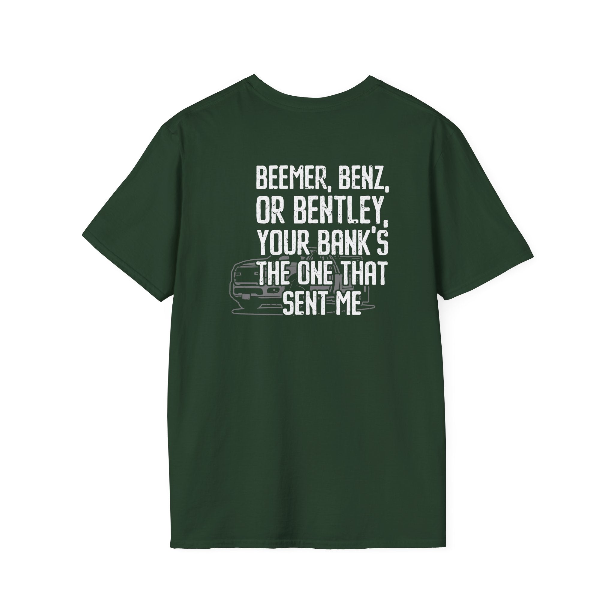 Beemer Benz Or Bentley Tee