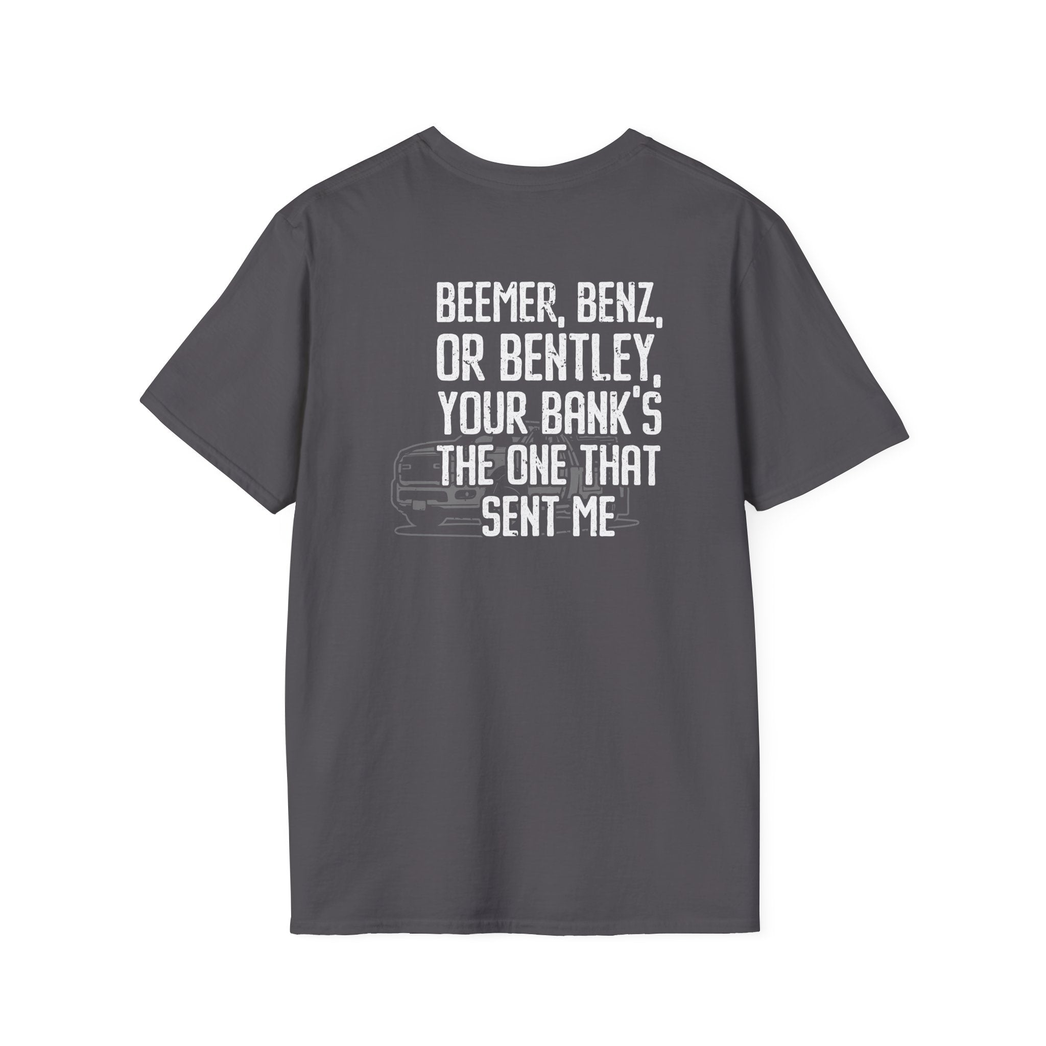 Beemer Benz Or Bentley Tee