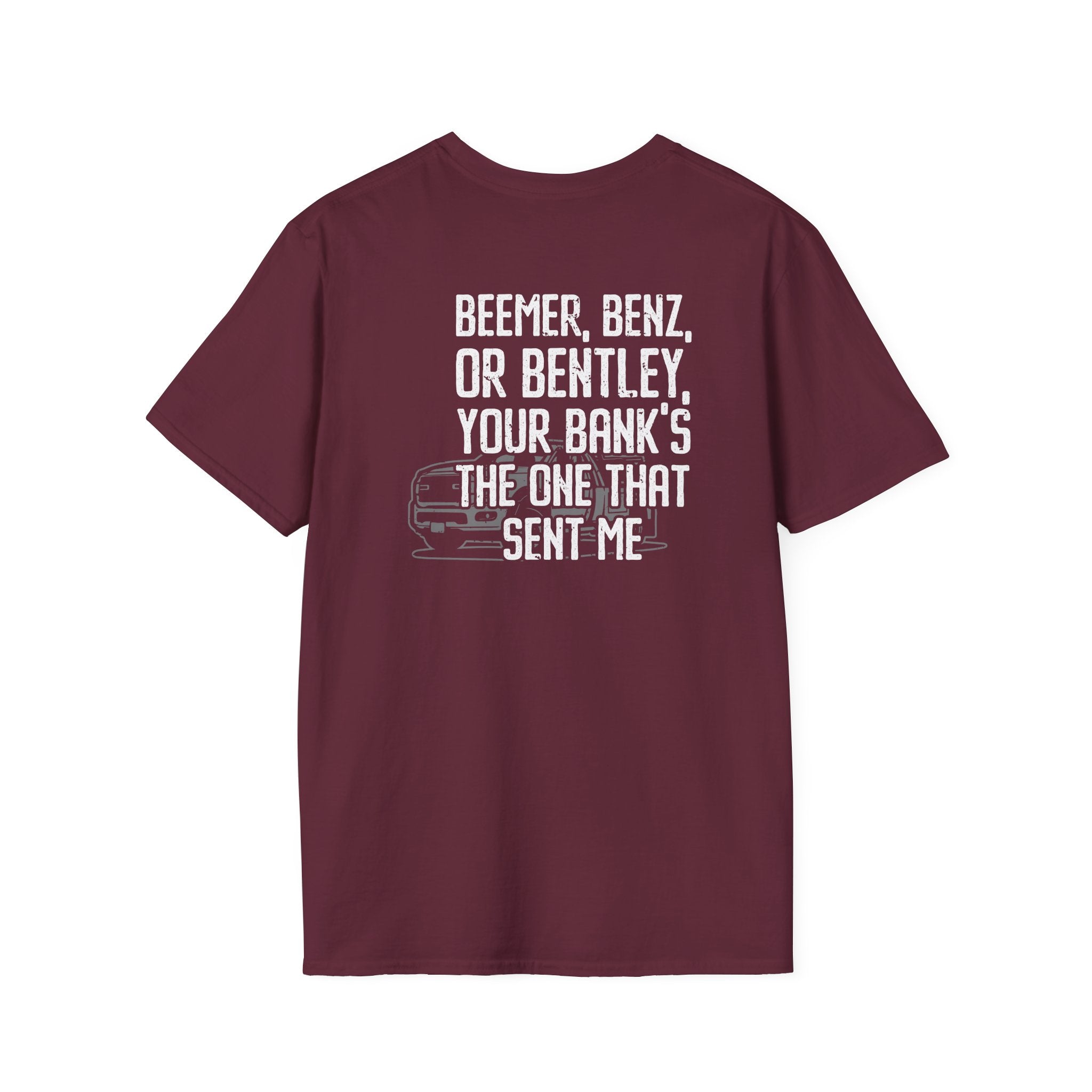 Beemer Benz Or Bentley Tee