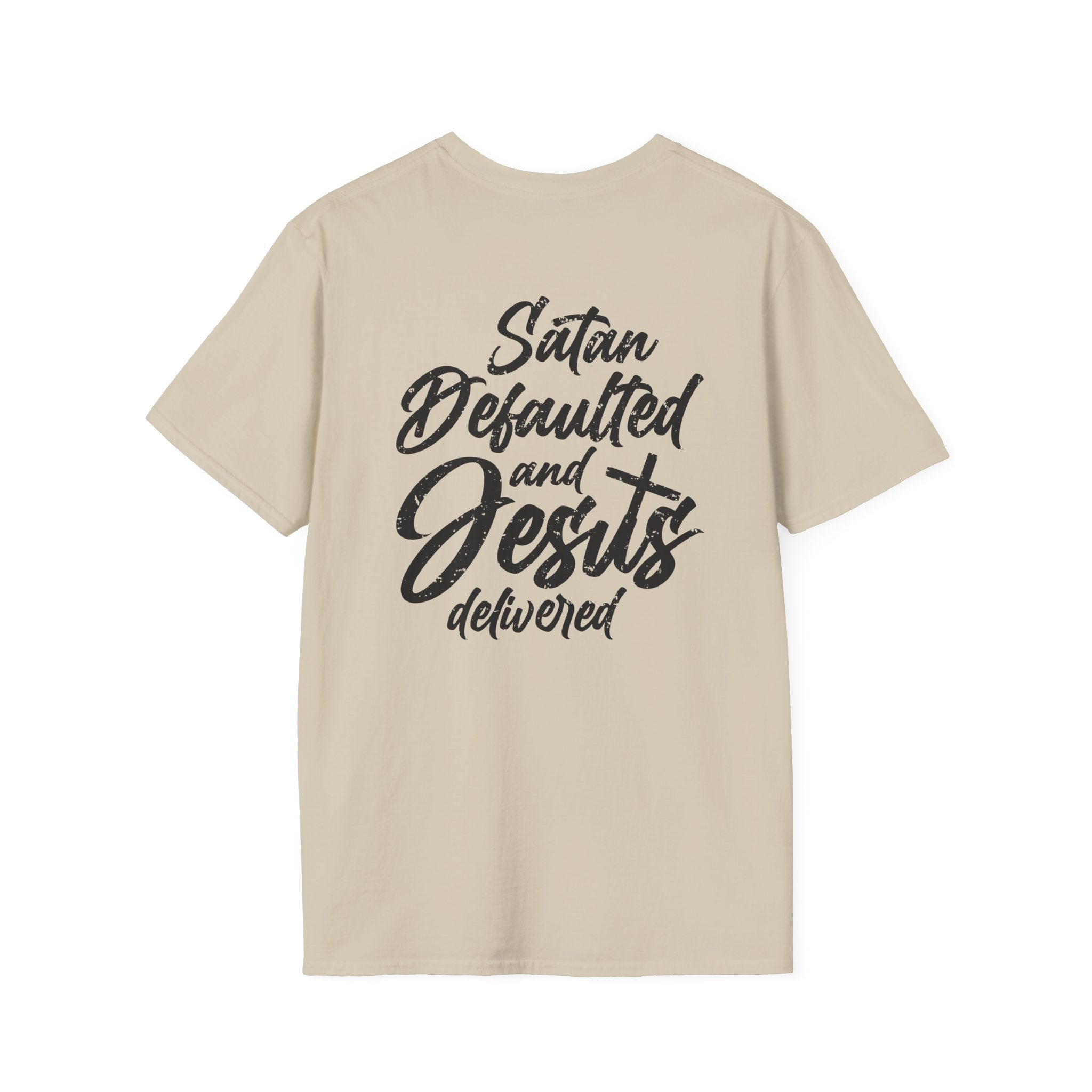 Satan Defaulted and Jesus Delivered Tee