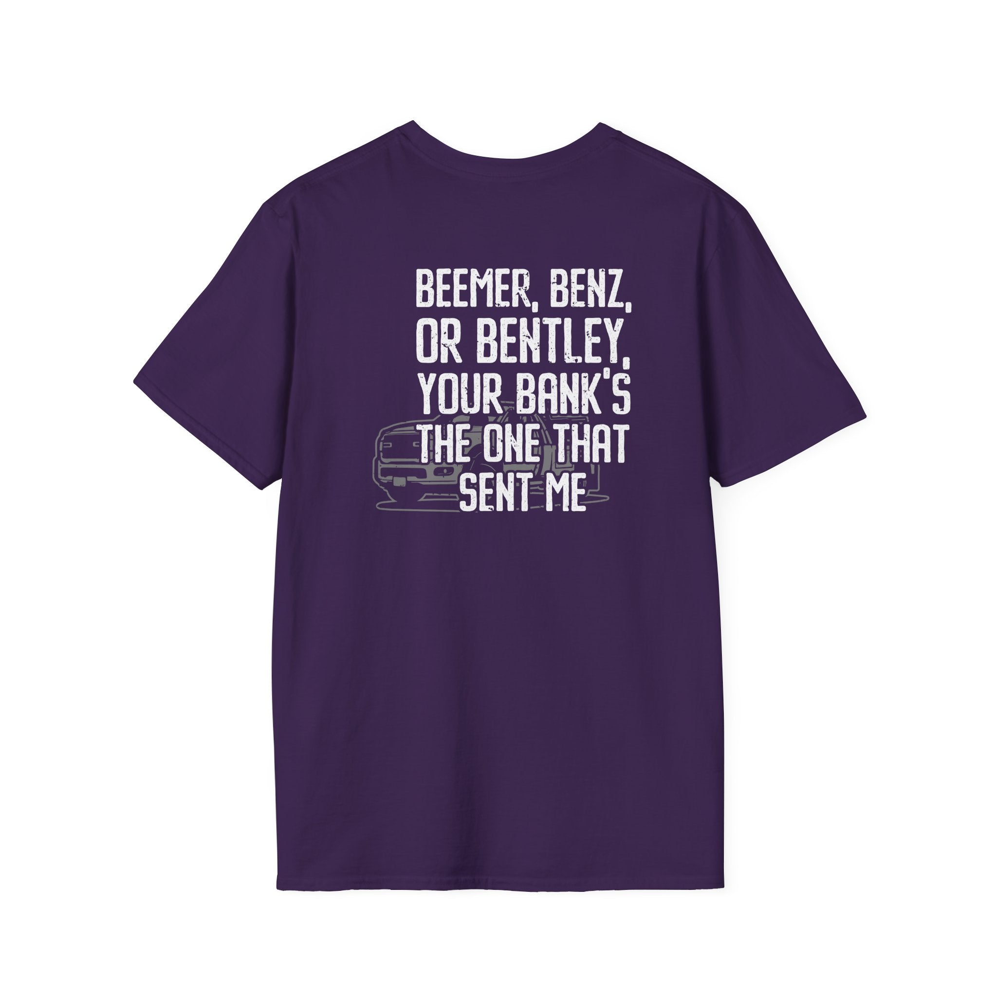Beemer Benz Or Bentley Tee