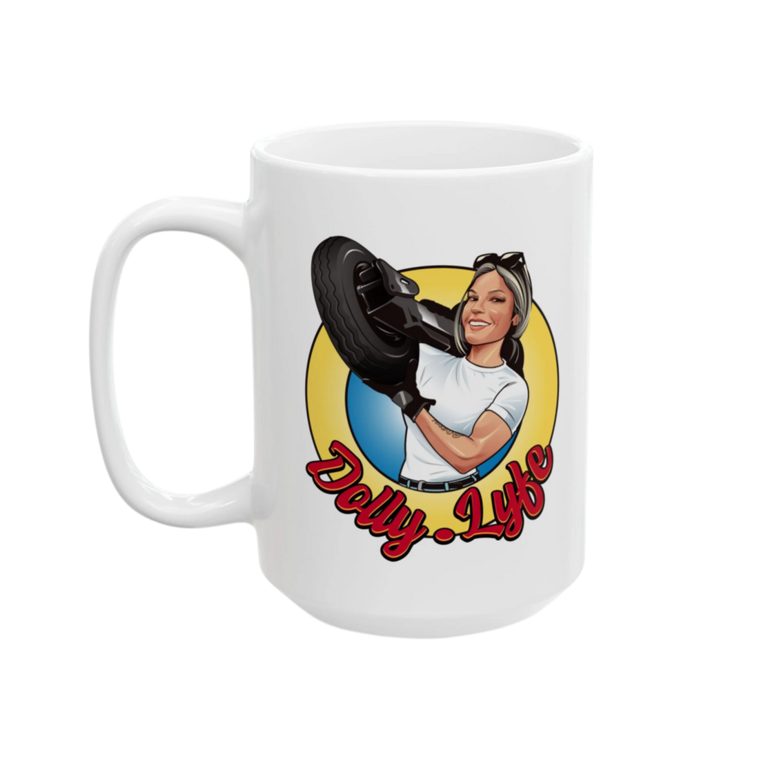 Dolly Lyfe Mug for Coffee Lovers - 11oz & 15oz