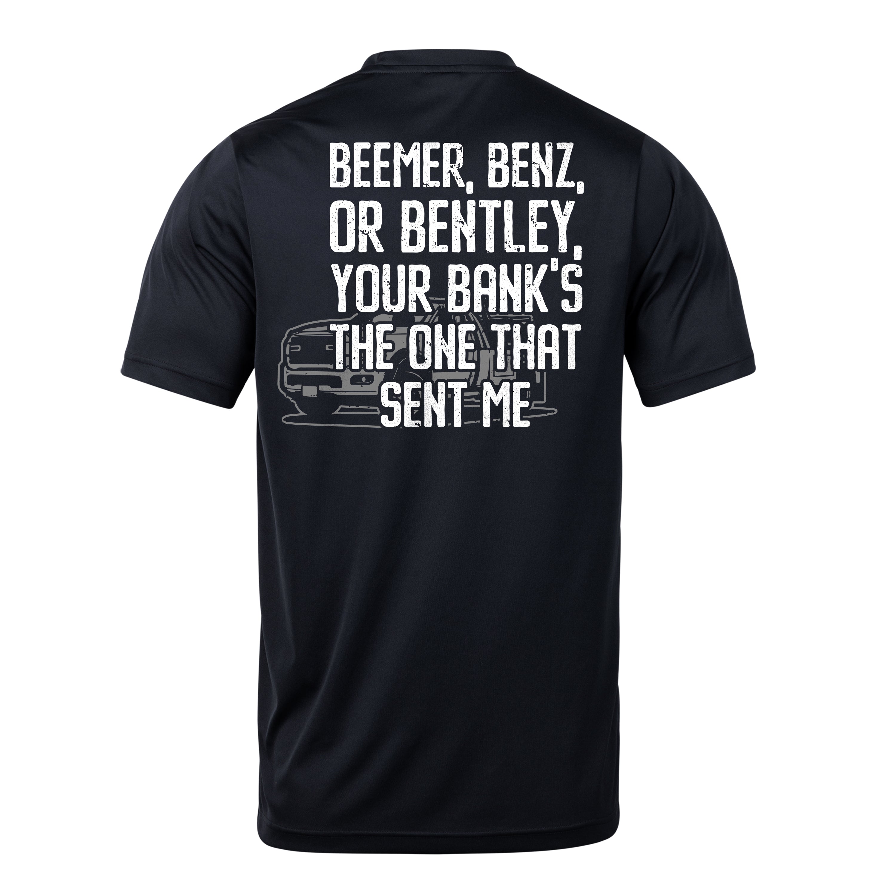 Beemer Benz Or Bentley Tee
